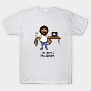 Disconnect the dis-cord T-Shirt